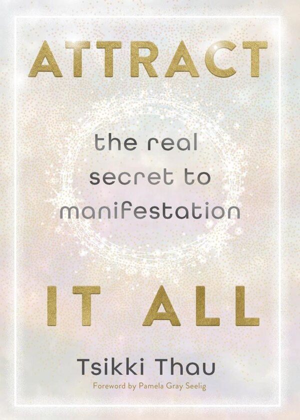 Attract It All by Tsikki Thau, Paperback | Indigo Chapters