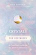 Crystals for Beginners by Jolie DeMarco, Paperback | Indigo Chapters