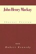 John Henry MacKay, Hardcover | Indigo Chapters