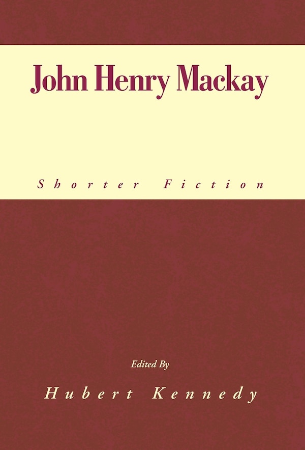 John Henry MacKay, Hardcover | Indigo Chapters