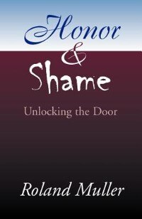 Honor and Shame by Roland Muller, Paperback | Indigo Chapters