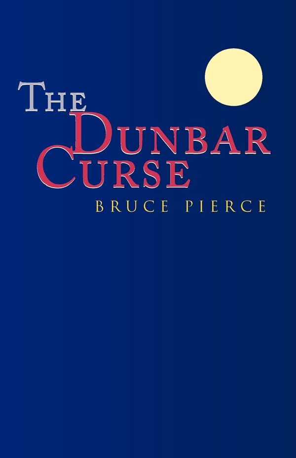 The Dunbar Curse by Bruce Pierce, Paperback | Indigo Chapters