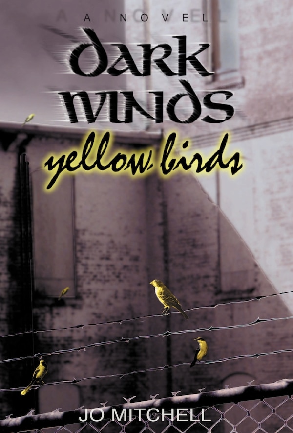 Dark Winds/Yellow Birds by Jo Mitchell, Hardcover | Indigo Chapters
