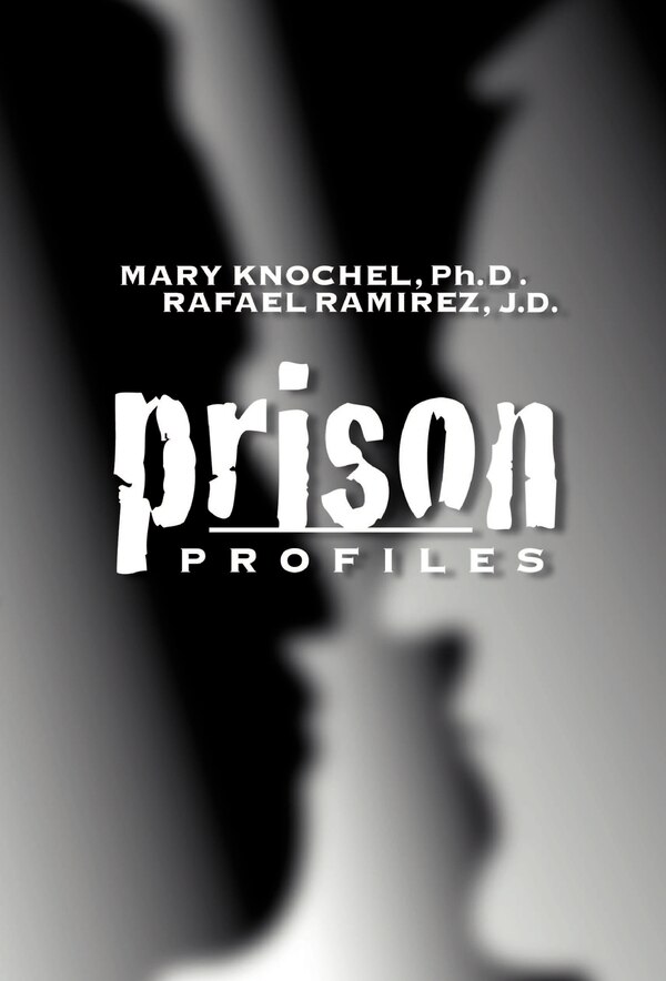 Prison Profiles by Mary Knochel, Hardcover | Indigo Chapters