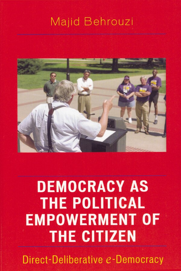 Democracy as the Political Empowerment of the Citizen by Majid Behrouzi, Hardcover | Indigo Chapters