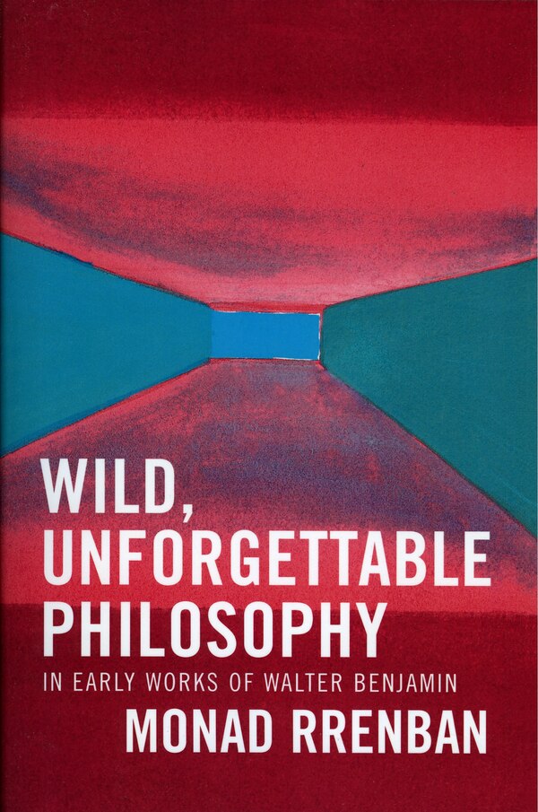 Wild Unforgettable Philosophy by Monad Rrenban, Paperback | Indigo Chapters