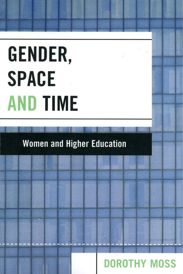 Gender Space and Time by Dorothy Moss, Paperback | Indigo Chapters