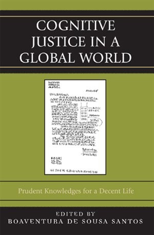 Cognitive Justice in a Global World by Boaventura De Sousa Santos, Hardcover | Indigo Chapters