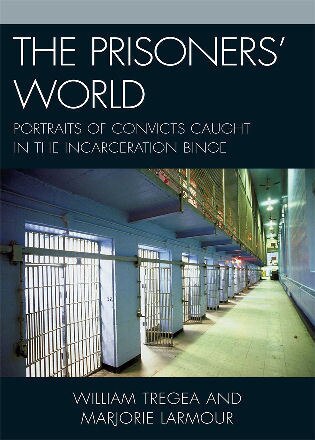 The Prisoners' World by William S. Tregea, Paperback | Indigo Chapters