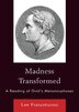 Madness Transformed by Lee Fratantuono, Hardcover | Indigo Chapters