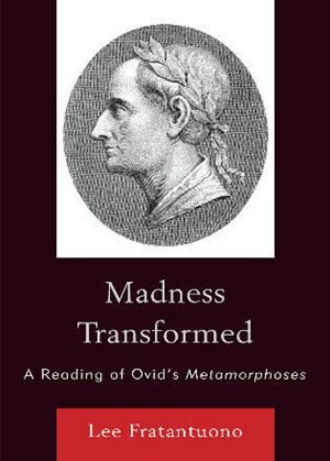 Madness Transformed by Lee Fratantuono, Hardcover | Indigo Chapters