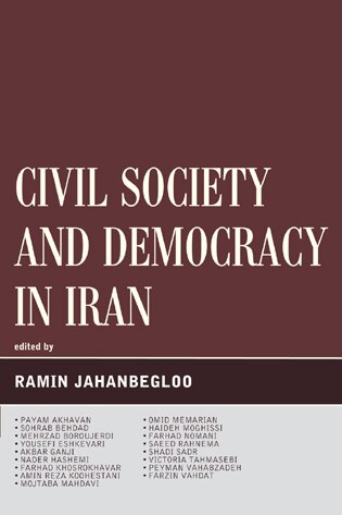 Civil Society and Democracy in Iran by Ramin Jahanbegloo, Hardcover | Indigo Chapters