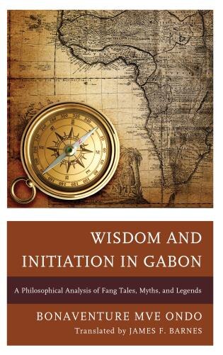 Wisdom And Initiation In Gabon by Mv Bonaventure, Hardcover | Indigo Chapters
