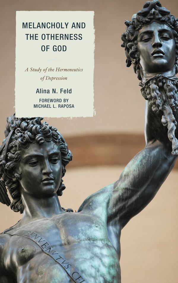 Melancholy And The Otherness Of God by Alina N. Feld, Paperback | Indigo Chapters