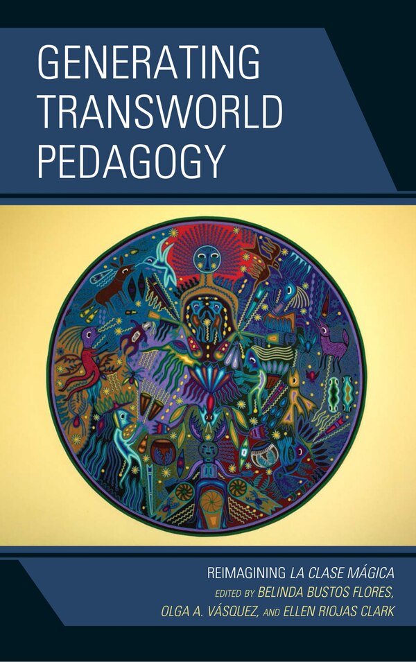Generating Transworld Pedagogy by Belinda Bustos Flores, Hardcover | Indigo Chapters