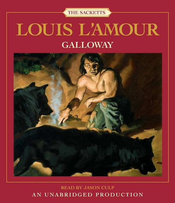 Galloway: The Sacketts by Louis L'amour, Audio Book (CD) | Indigo Chapters