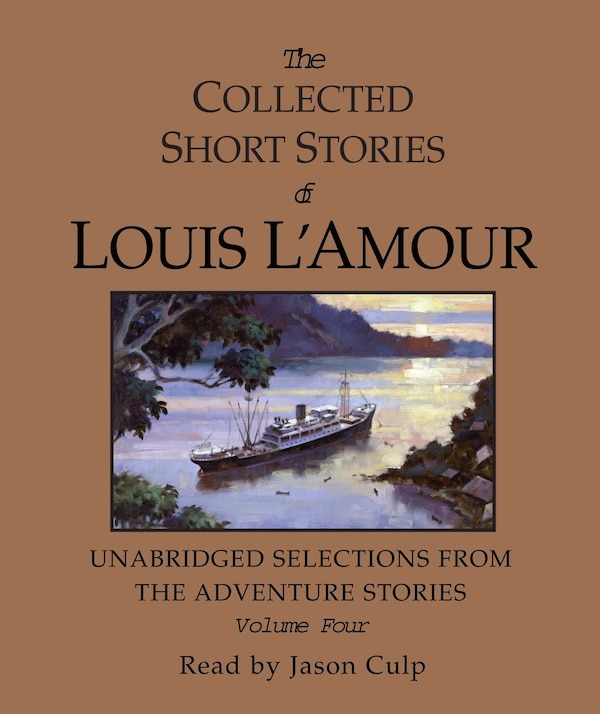 The Collected Short Stories Of Louis L'amour: Unabridged Selections From The Adventure Stories: Volume 4, Audio Book (CD) | Indigo Chapters