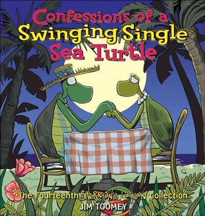 Confessions of a Swinging Single Sea Turtle by Jim Toomey, Paperback | Indigo Chapters