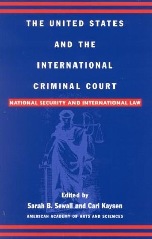 The United States and the International Criminal Court by Sarah B. Sewall, Paperback | Indigo Chapters