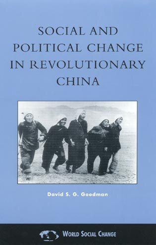 Social and Political Change in Revolutionary China by David S. G. Goodman, Paperback | Indigo Chapters