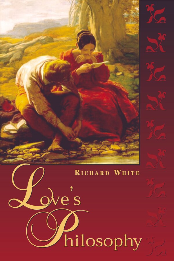 Love's Philosophy by Richard White, Paperback | Indigo Chapters