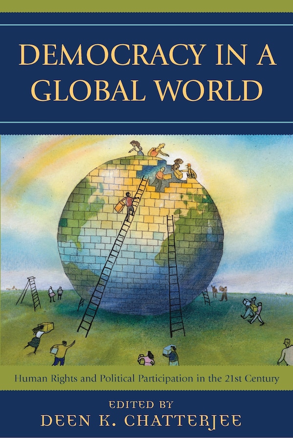 Democracy in a Global World by Deen K. Chatterjee, Paperback | Indigo Chapters