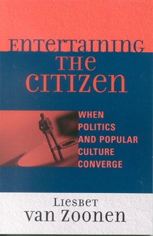 Entertaining the Citizen by Liesbet Zoonen, Paperback | Indigo Chapters