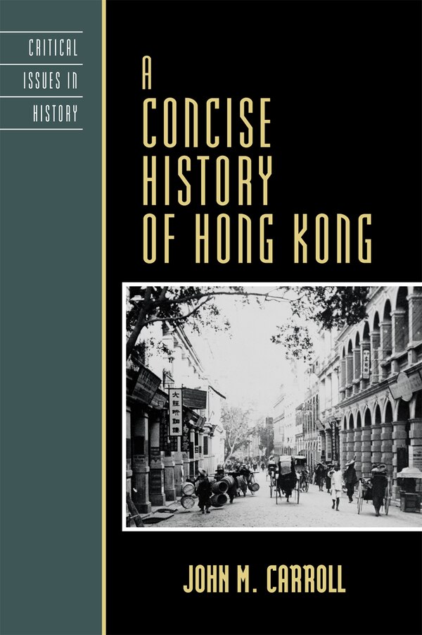 A Concise History of Hong Kong by John M. Carroll, Paperback | Indigo Chapters