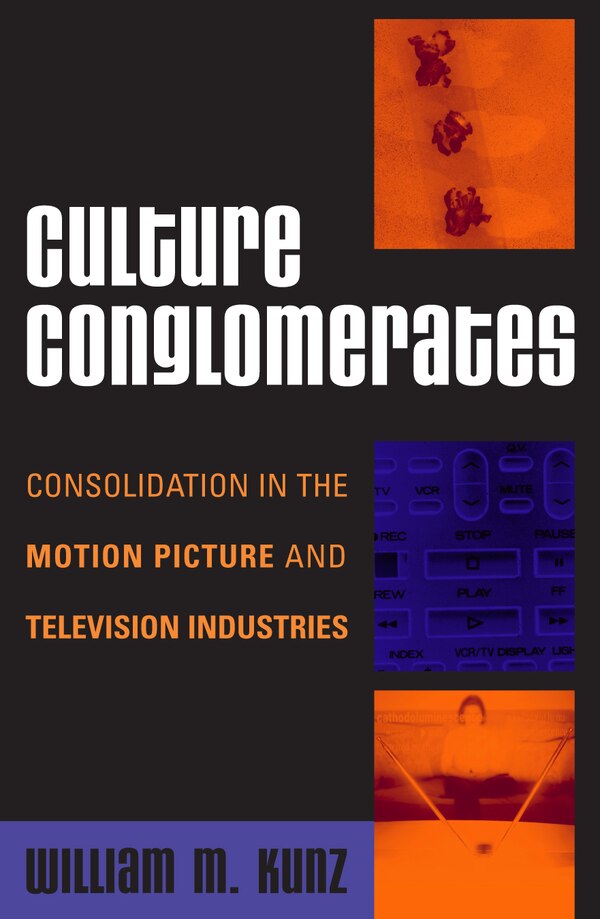 Culture Conglomerates by William M. Kunz, Paperback | Indigo Chapters