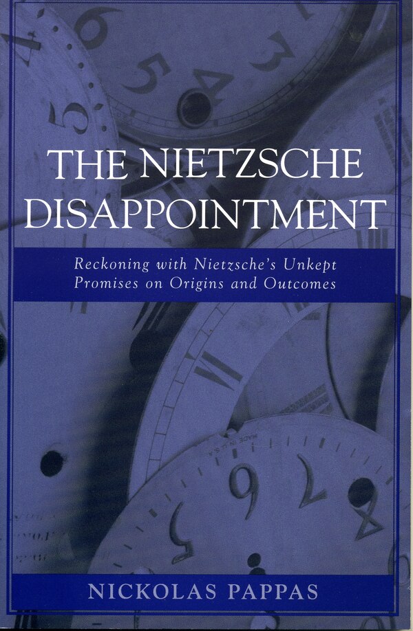 The Nietzsche Disappointment by Nickolas Pappas, Paperback | Indigo Chapters