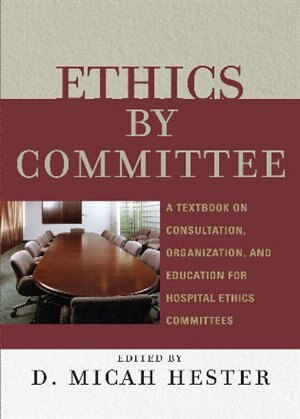 Ethics by Committee by Micah D. Hester, Paperback | Indigo Chapters