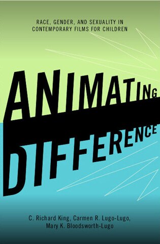 Animating Difference by C. Richard King, Paperback | Indigo Chapters