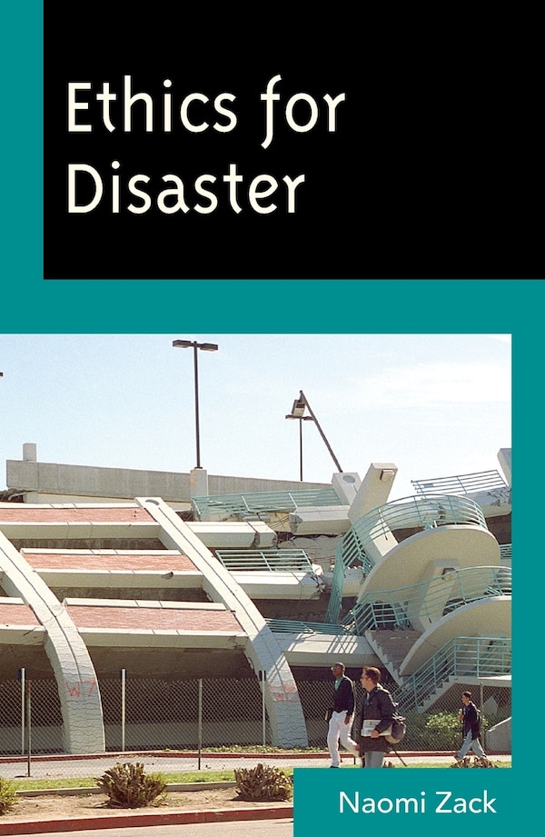 Ethics for Disaster by Naomi Zack, Paperback | Indigo Chapters