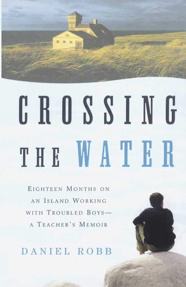 Crossing the Water by Daniel Robb, Paperback | Indigo Chapters