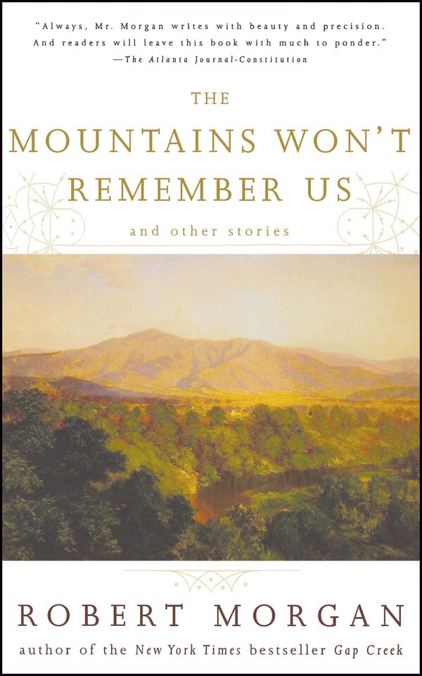 The Mountains Won't Remember Us by Robert Morgan, Paperback | Indigo Chapters