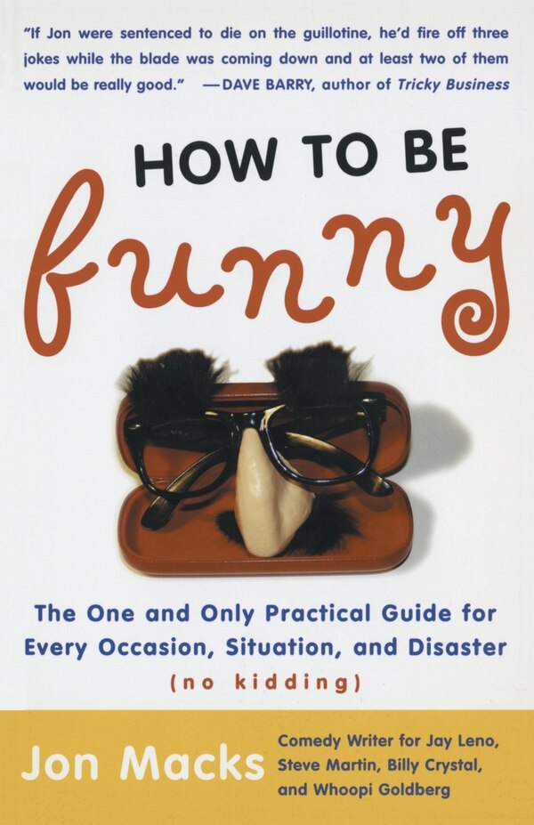 How To Be Funny by Jon Macks, Paperback | Indigo Chapters