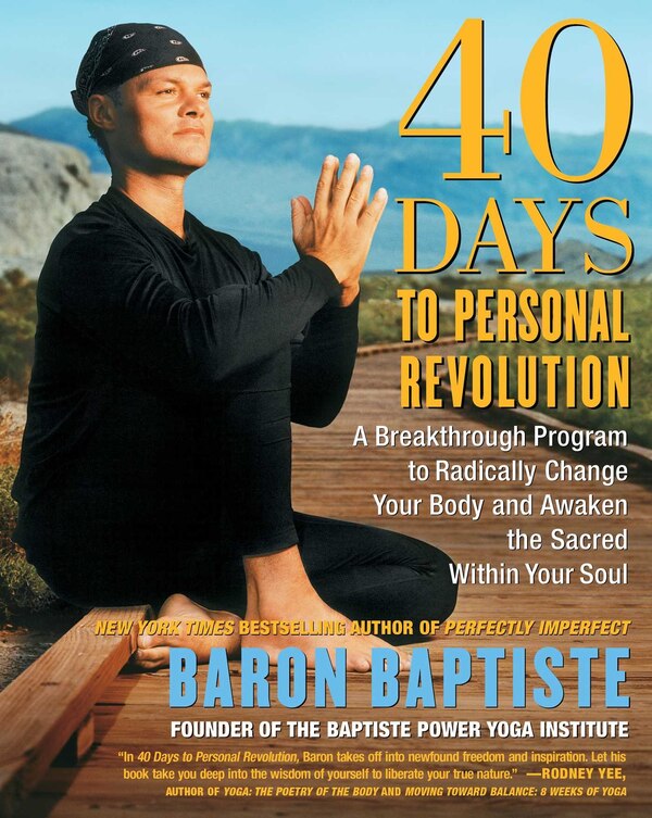 40 Days to Personal Revolution by Baron Baptiste, Paperback | Indigo Chapters