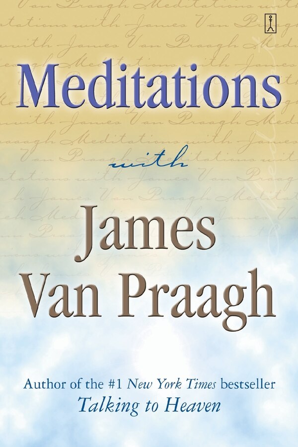 Meditations with James Van Praagh, Paperback | Indigo Chapters