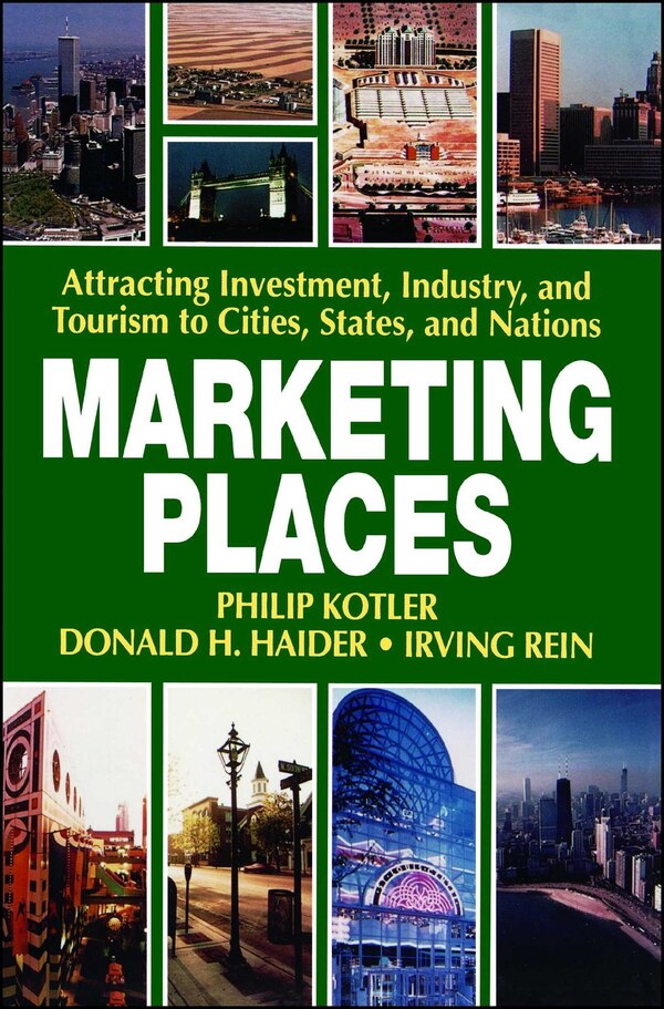 Marketing Places by Philip Kotler, Paperback | Indigo Chapters