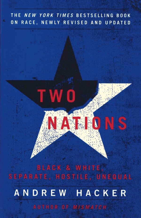 Two Nations by Andrew Hacker, Paperback | Indigo Chapters