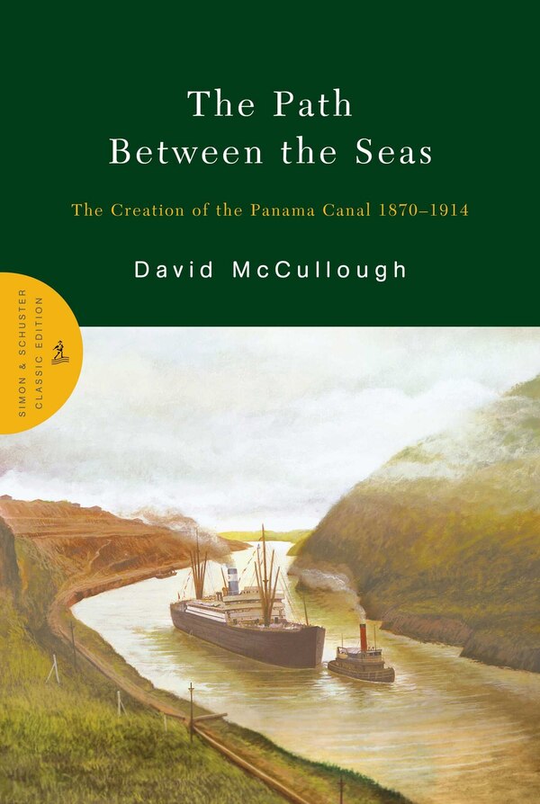 The Path Between the Seas by David Mccullough, Hardcover | Indigo Chapters