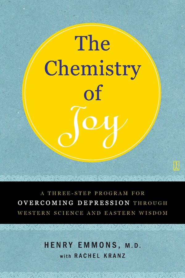 The Chemistry of Joy by Henry Emmons, MD, Paperback | Indigo Chapters