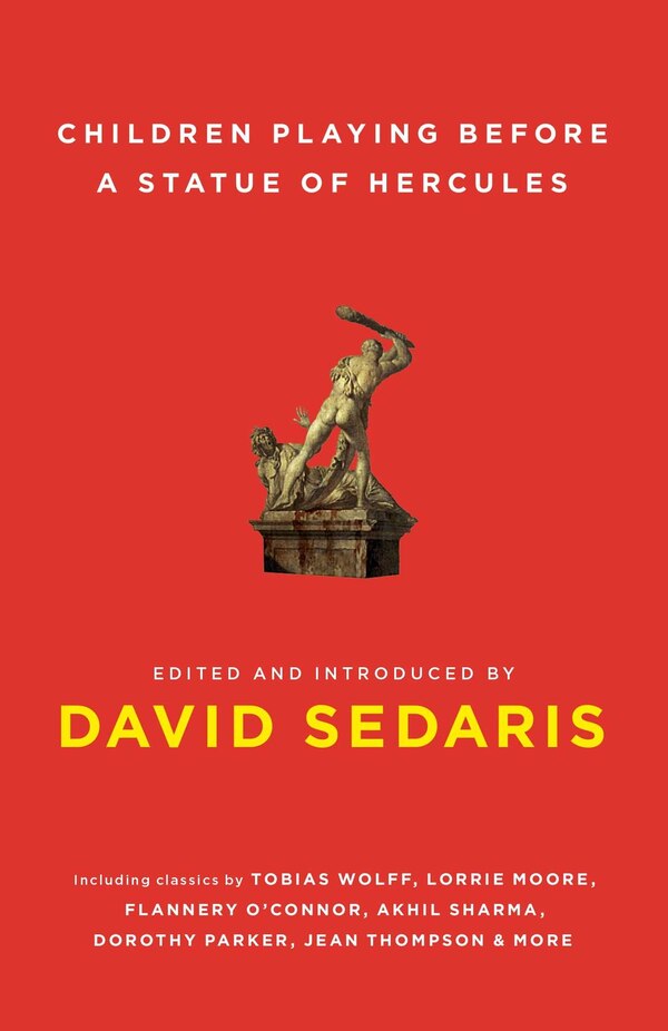 Children Playing Before a Statue of Hercules by David Sedaris, Paperback | Indigo Chapters