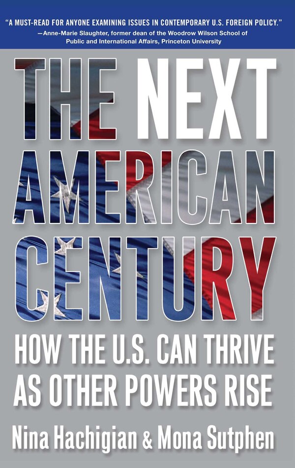 The Next American Century by Nina Hachigian, Paperback | Indigo Chapters