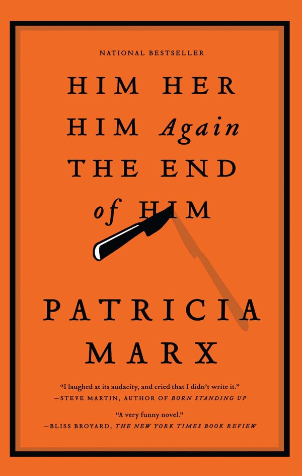 Him Her Him Again The End Of Him by Patricia Marx, Paperback | Indigo Chapters