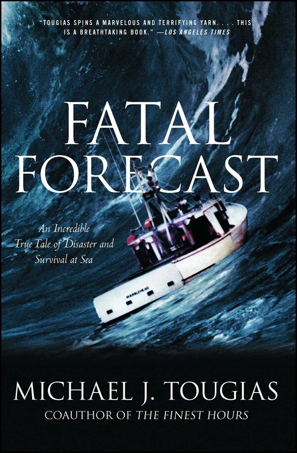 Fatal Forecast by Michael J. Tougias, Paperback | Indigo Chapters