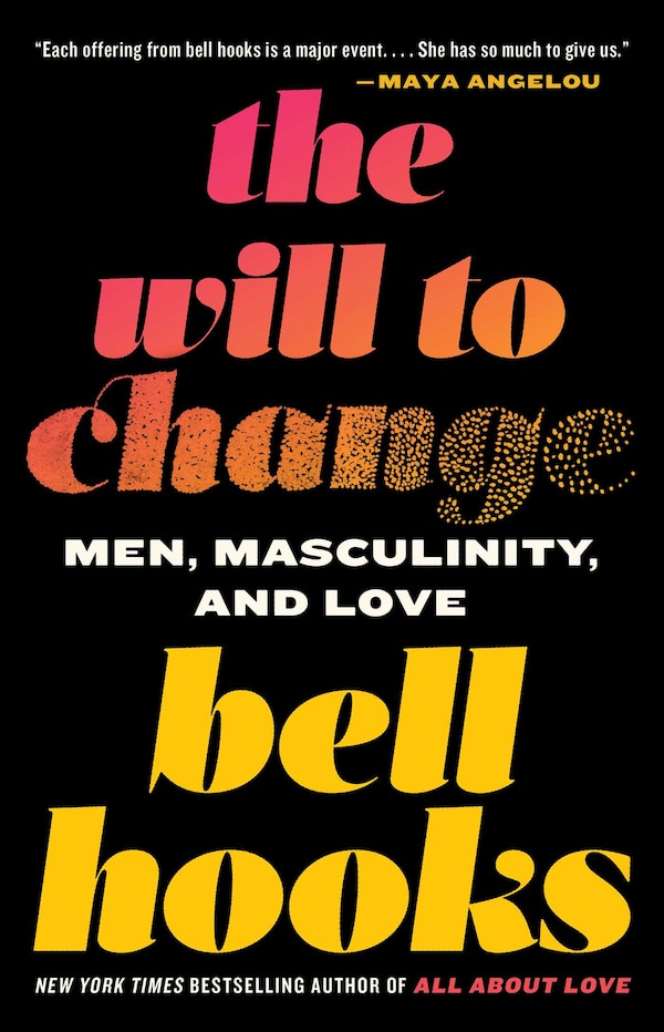 The Will to Change by bell hooks, Paperback | Indigo Chapters