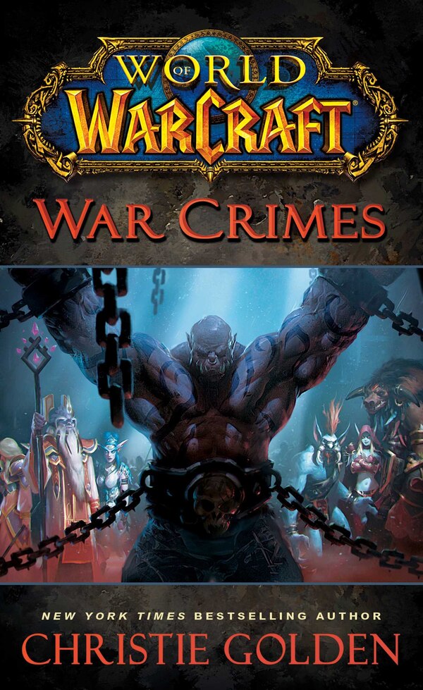 World of Warcraft: War Crimes by Christie Golden, Mass Market Paperback | Indigo Chapters