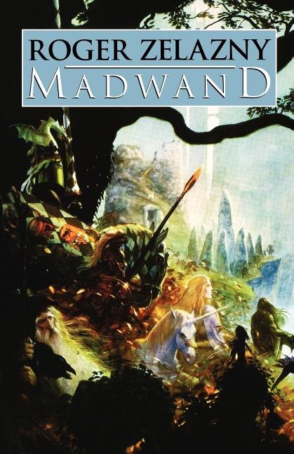 Madwand by ROGER ZELAZNY, Paperback | Indigo Chapters