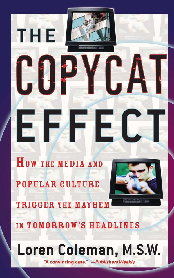 The Copycat Effect by Loren Coleman, Paperback | Indigo Chapters